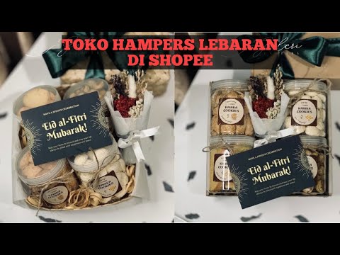 3 REKOMENDASI TOKO HAMPERS LEBARAN DI SHOPEE + LINK