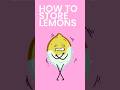 How to Store Lemons #shorts