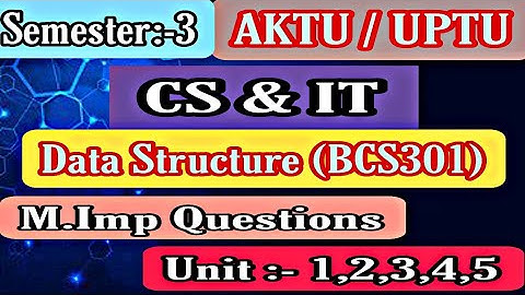 Data Structure Important Questions Aktu | Aktu Data Structure imp questions| Aktu CS/IT imp question