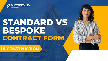 Standard vs Bespoke Form of Contract in Construction