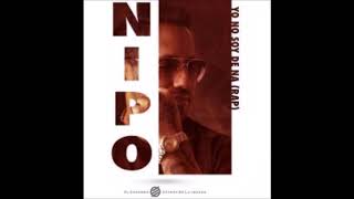 Nipo - Yo No Soy De Na [Oficial Audio]