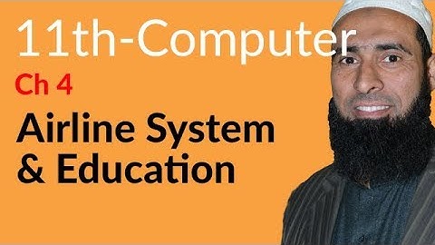 ICS Computer part 1, Ch 4 - Air Line System & Education - 11th Class Computer