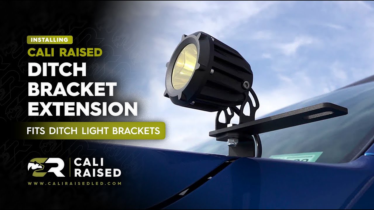 Ditch Bracket Extension Cali Raised LED