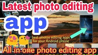 latest photo editing app|best photo editor app for android|photo editor apps download screenshot 1