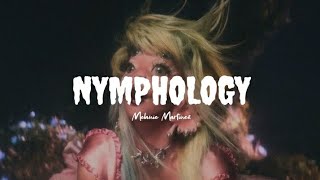 Melanie Martinez - Nymphology (Lyrics)