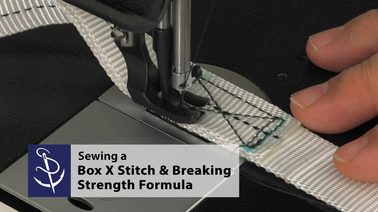 Sewing a Box X Stitch in Webbing & Breaking Strength Formula