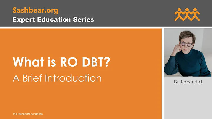 Karyn Hall -   What is RO DBT A Brief Introduction