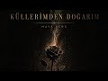 Maya Vers Küllerimden Doğarım 