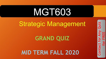 MGT603 - Strategic Management GRAND QUIZ FALL 2020|| VU WORLD