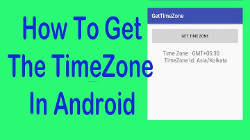How to get the TimeZone in Android - Android Studio 2017