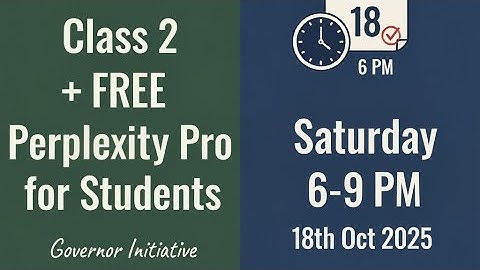Class 2 + Free Perplexity Pro for Students | Governor Initiative | Saturday 6-9 PM | 18th Oct 2025