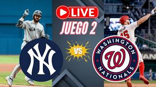 🚨 YANKEES vs WASHINGTON NATIONALS EN VIVO EN NATIONALS PARK😱 JUEGO 2/ MLB 2026