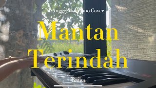 Mantan Terindah  Raisa piano Cover With S By Anggelmel