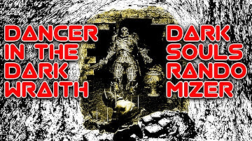 Dark Souls Randomizer: Part 2 - Dancer in the Darkwraith