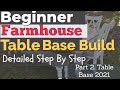 Farmhouse Table (Base) DIY (DETAILED WITH TIPS) Woodworking projects to sell 2021 - Part 2