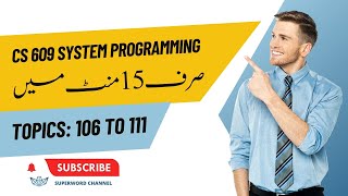 Cs609 Topic 106 to 111 | Week 10, Part 1