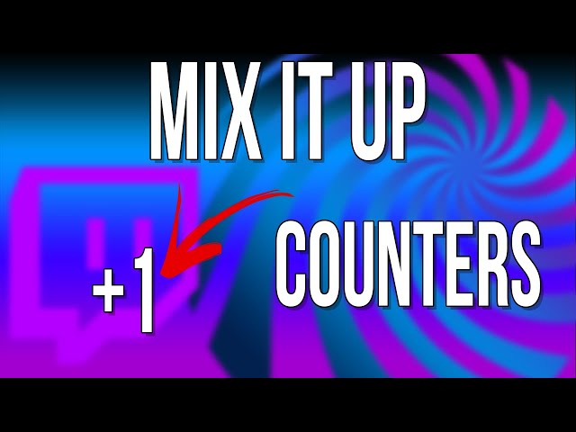 How to set up counters (death counters for your chat) Mix it up tutorial class=