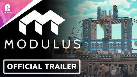 Modulus | Official Updated Demo Trailer | 4K 60fps