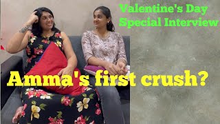 Valentine’s Day Special Interview…. Amma’s first CRUSH?