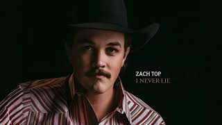 Zach Top - I Never Lie (Video Clip)