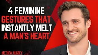 4 Faminine Gestures That Instantly Melt A Mans Heart matthew Hussey