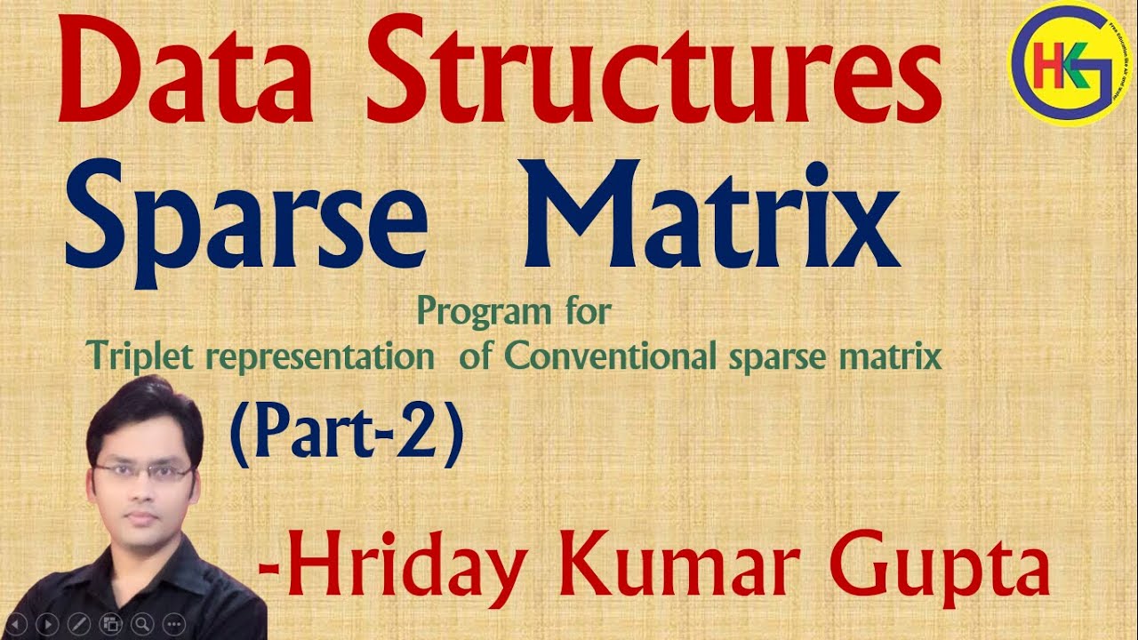 DS Lecture 23 Sparse Matrix Part 2 YouTube