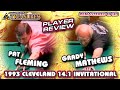 1993: PLAYER REVIEW - Pat FLEMING vs. Grady MATHEWS - 1993 CLEVELAND 14.1 INVITATIONAL