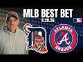 Tigers vs Braves 4/28/26 MLB Best Bet - MLB Betting Picks &amp; Predictions | Jason Sharpe Doc Sports