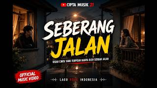 SEBERANG JALAN 🎸 |   | Cipta Musik 21