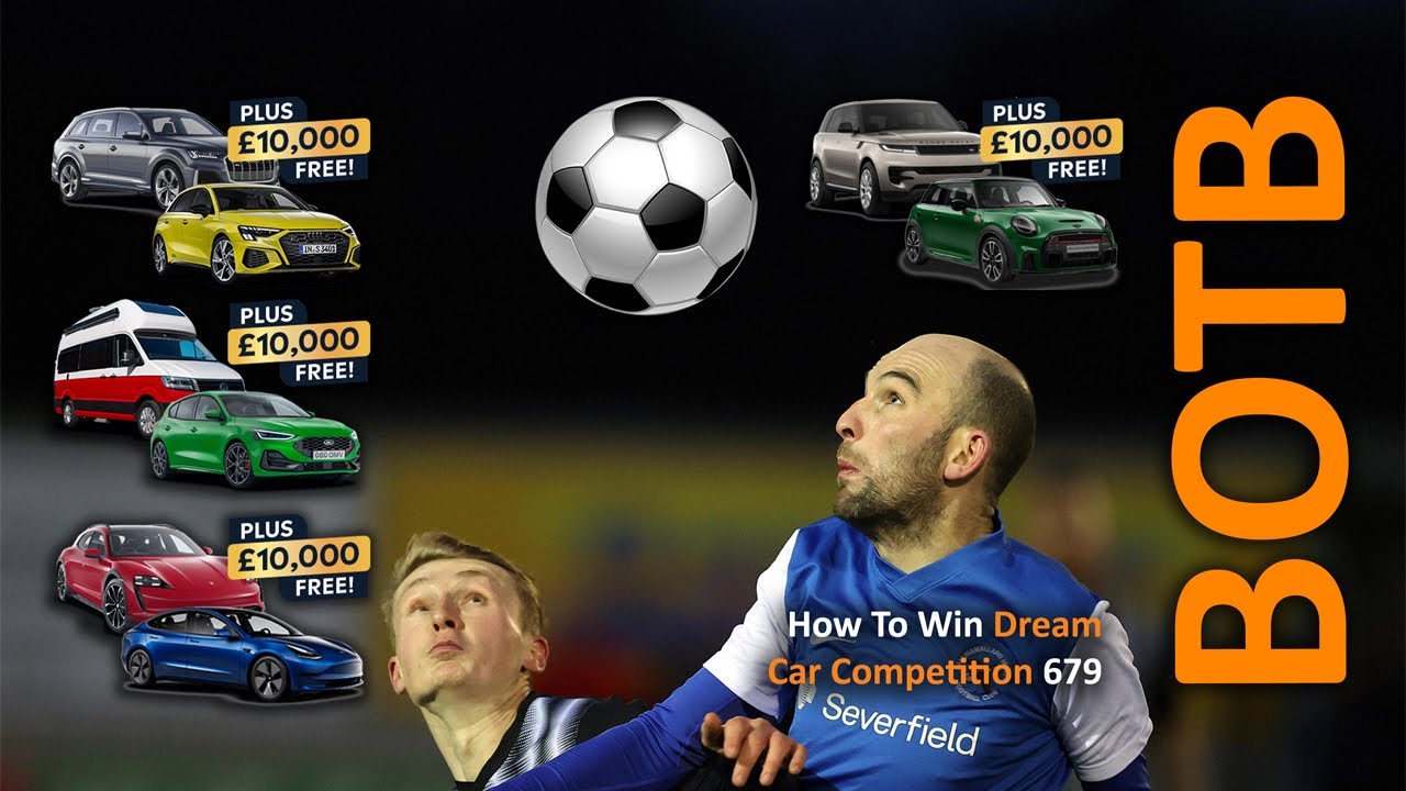 BOTB DC competition 679 ... win TWO CARS with one ticket…with £10,000 ...