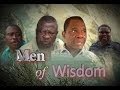 Men of Wisdom     -    Nigeria Nollwood