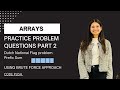 Arrays - Problem Solving using Brute Force Approach
