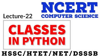 NCERT Computer Science | Classes in Python| Haryana Police/Patwari/Clerk/Gram sachiv