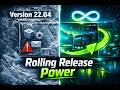 The Hidden Power of Rolling Release Linux (Why You’ll Never Go Back)