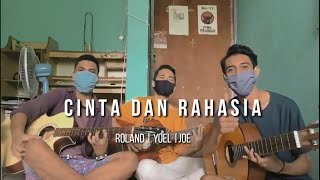 Cinta dan Rahasia - Glenn ft. Yura jamming cover by Roland | Yoel | Joe