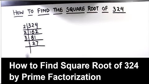 How to Find Square Root of 324 by Prime Factorization / Square Root of 324 in Hindi