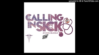 King Bubba- Calling In Sick Trap Remix [Prod. by. GrrVant Kinco]