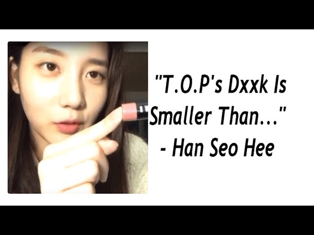 [ENG SUB] Han Seo Hee Makes Fun of T.O.P class=
