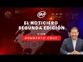 El noticiero segunda emisin con humberto cruz   08042024