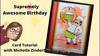 Supremely Awesome Birthday Card Tutorial with Michelle Zindorf