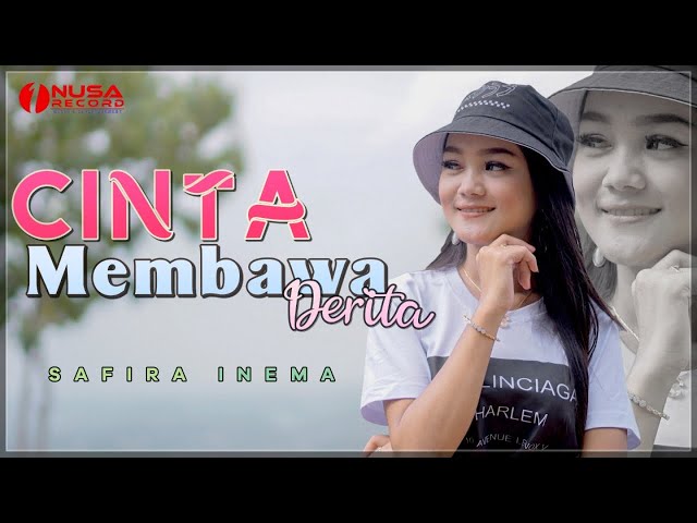 Safira Inema - Cinta Membawa Derita class=