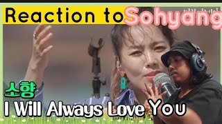 Reaction to SoHyang I Will Always Love You