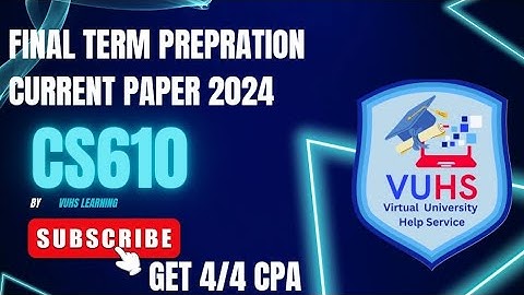 CS610 final term preparation|  cs610 current paper 2024|cs610 most repeating quiz|#cs610
