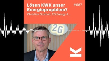 E#88 Christian Grotholt, CEO von 2G zur Kraft-Wärme-Kopplung in der Energiepolitik - ENERGIEZONE