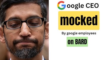 Google employees mock BARD and sundar pichai