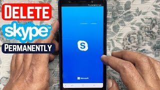 How To Delete Skype Account in Android 2019