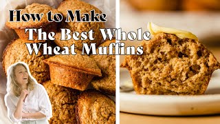 The Secret to Making the Perfect Whole Wheat Muffin