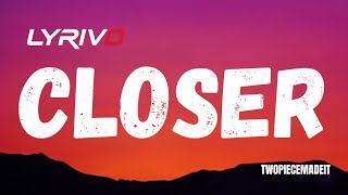 Twopiecemadeit – Closer (Lyrics)