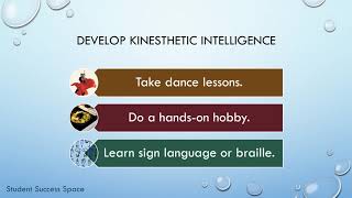 Develop Kinesthetic bodily intelligence - Multiple Intelligences