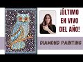 🤩✨¡ÚLTIMO EN VIVO DEL AÑO! DIAMOND PAINTING EN VIVO 💎✨🎉Cuaderno pintura con diamantes💎✨